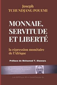 Monnaie servitude et liberte la repression monetaire de l’afrique (1980)
